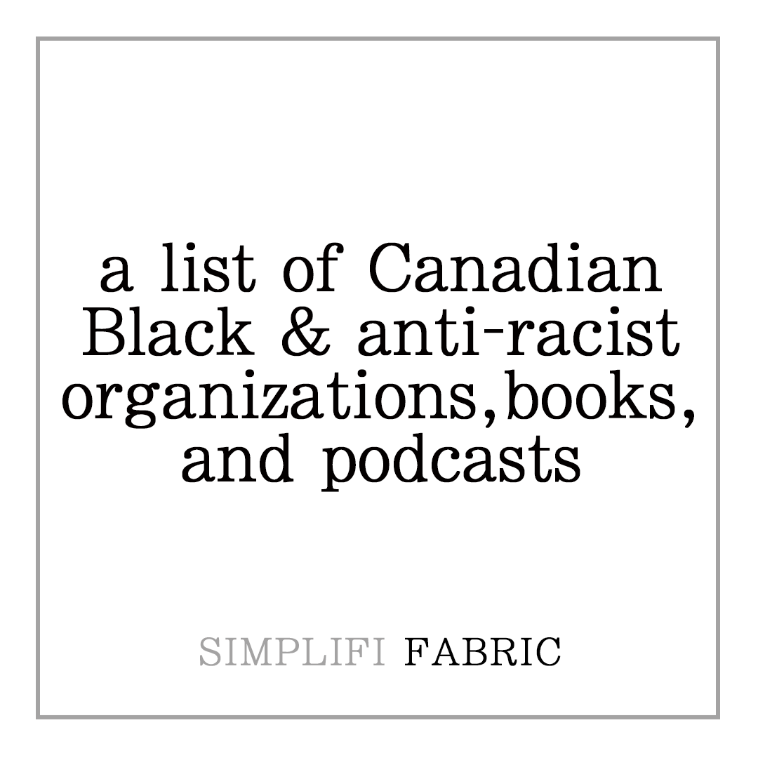 a list of Canadian Black, Indigenous and anti-racist organizations, books and podcasts