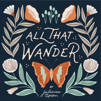 Flourish - All That Wander - Juliana Tipton - Cloud 9 Fabrics - Poplin